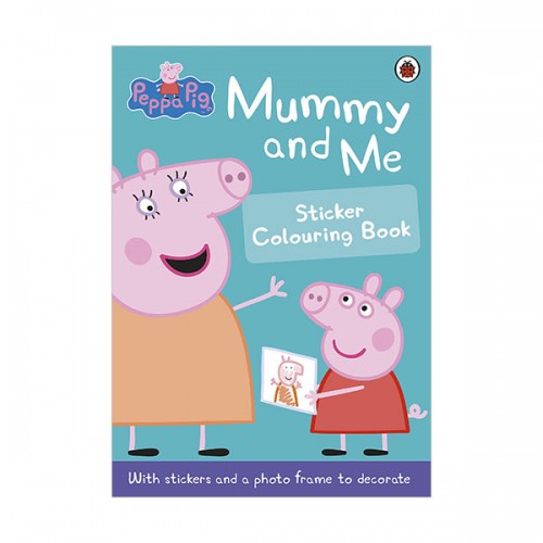 Peppa Pig : Mummy and Me Sticker Colouring Book (Paperback, )