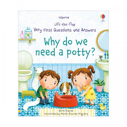 Very First Lift-the-Flap Questions & Answers : Why Do We Need A Potty?