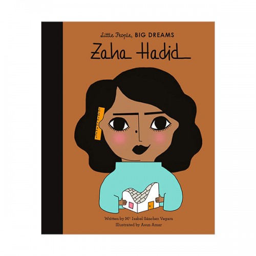 Little People, Big Dreams #31 : Zaha Hadid (Hardcover, )