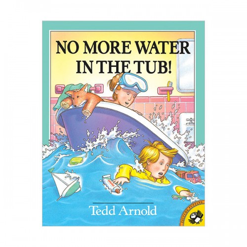 No More Water in the Tub! (Paperback)