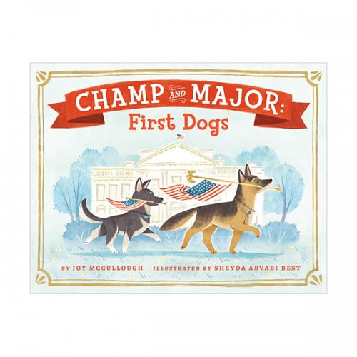 Champ and Major : First Dogs