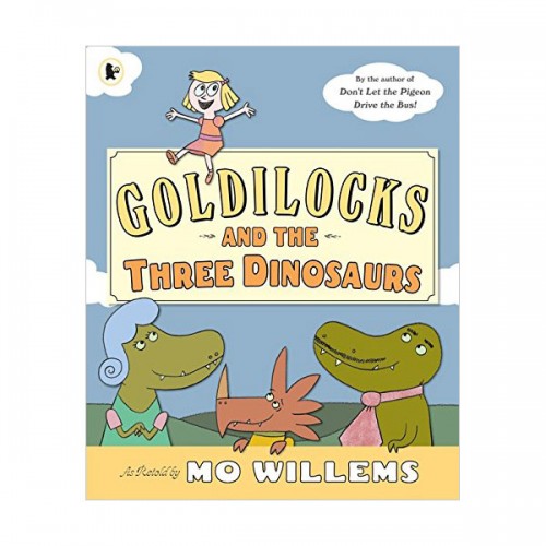 Goldilocks and the Three Dinosaurs (Paperback, )