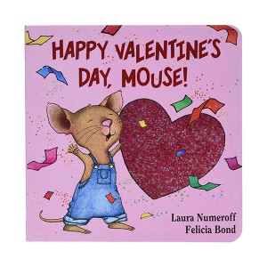 If You Give... : Happy Valentine's Day, Mouse!