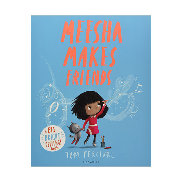 A Big Bright Feelings Book : Meesha Makes Friends
