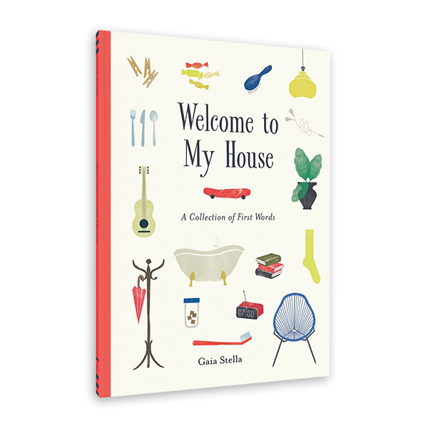Welcome to My House : A Collection of First Words