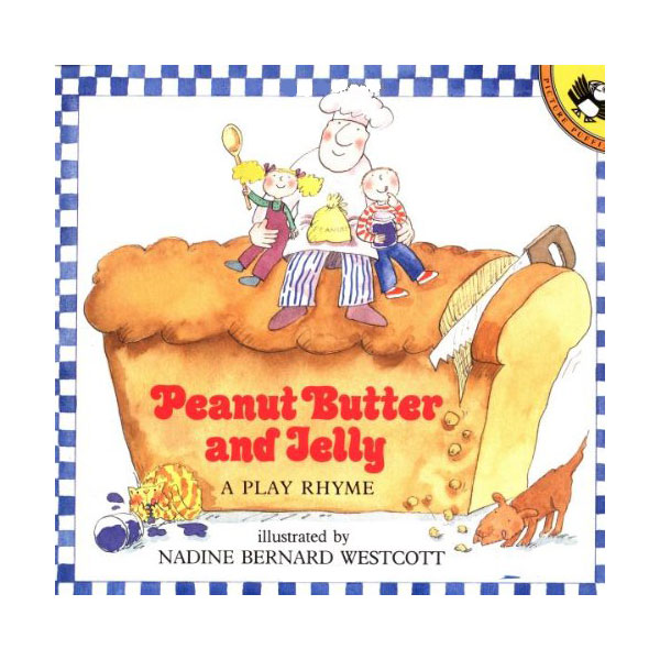 Peanut Butter and Jelly : A Play Rhyme