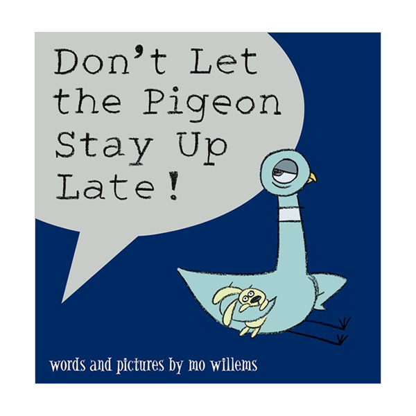 Don't Let the Pigeon Stay Up Late! (Paperback, )
