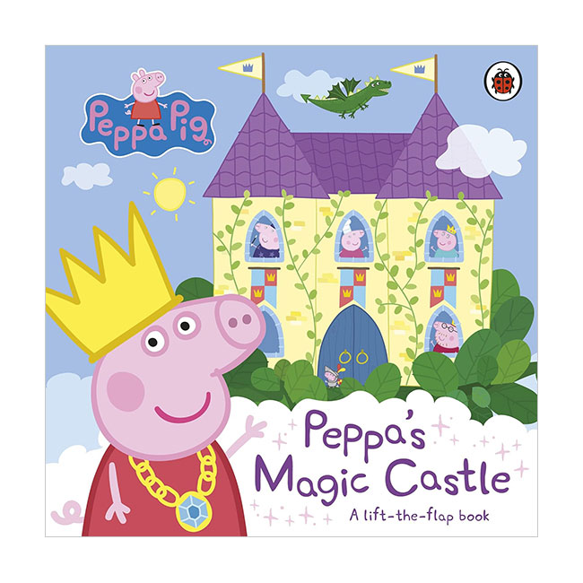 Peppa's Magic Castle : A Lift-the-Flap Book 