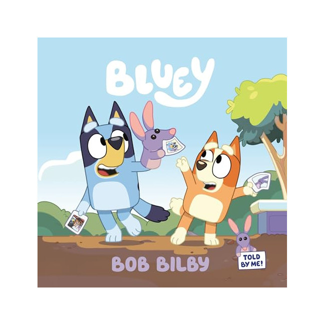 Bluey: Bob Bilby Bluey: Bob Bilby