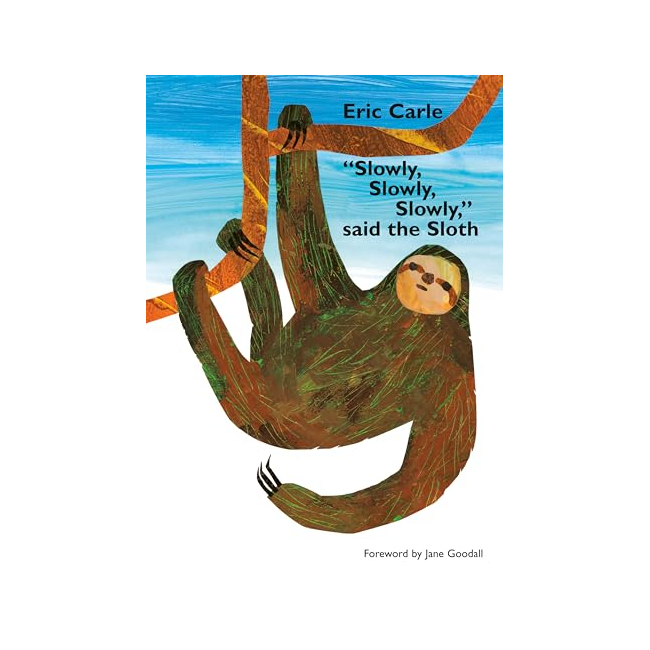 Slowly, Slowly, Slowly, Said the Sloth 