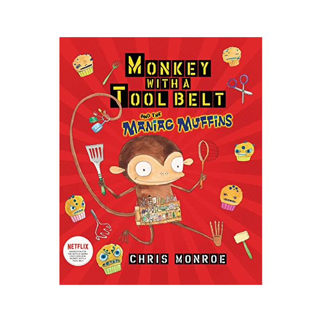 Monkey With a Tool Belt #04 : Monkey With a Tool Belt and the Maniac Muffins