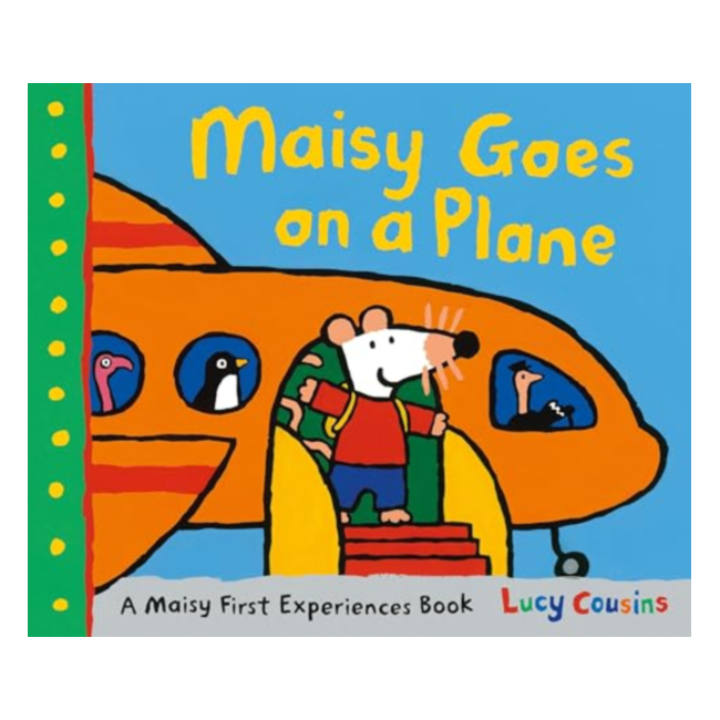 Maisy First Experiences Book : Maisy Goes on a Plane