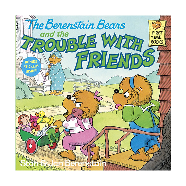 The Berenstain Bears and the Trouble With Friends