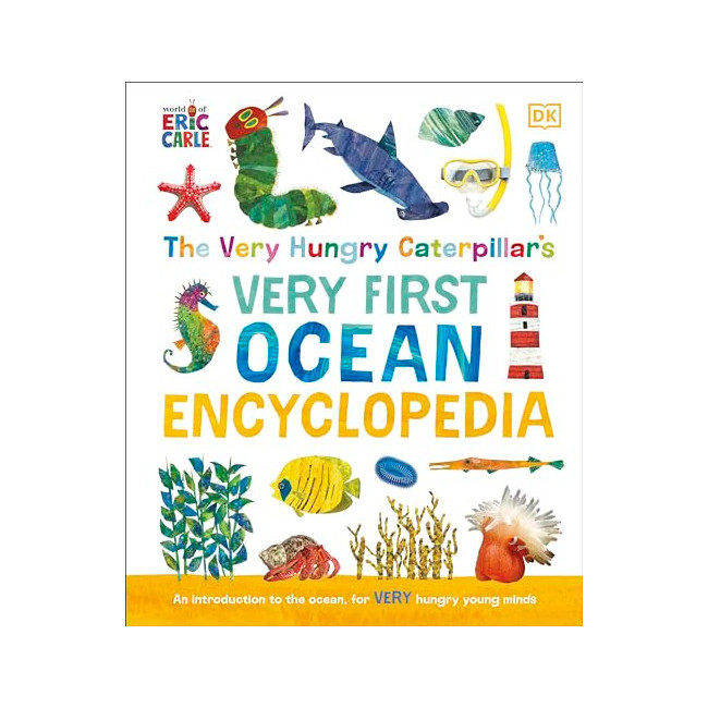 The Very Hungry Caterpillar's Very First Ocean Encyclopedia The Very Hungry Caterpillar's Very First Ocean Encyclopedia
