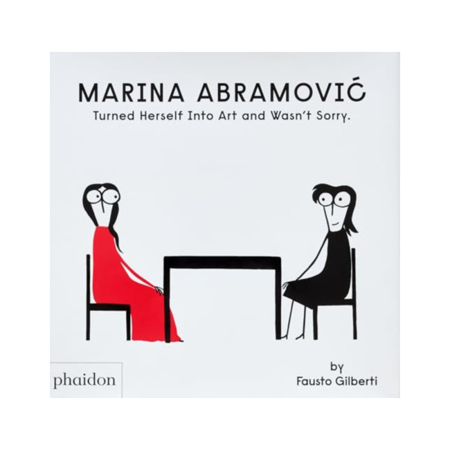 Marina Abramovic Turned Herself Into Art and Wasn't Sorry