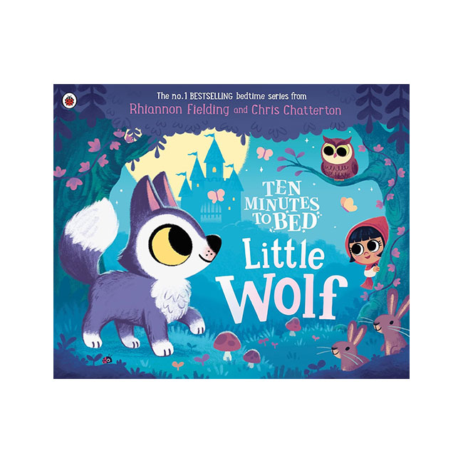 Ten Minutes to Bed: Little Wolf Ten Minutes to Bed: Little Wolf