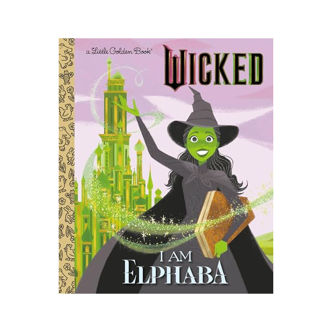 Little Golden Book : I Am Elphaba (Universal Pictures Wicked)