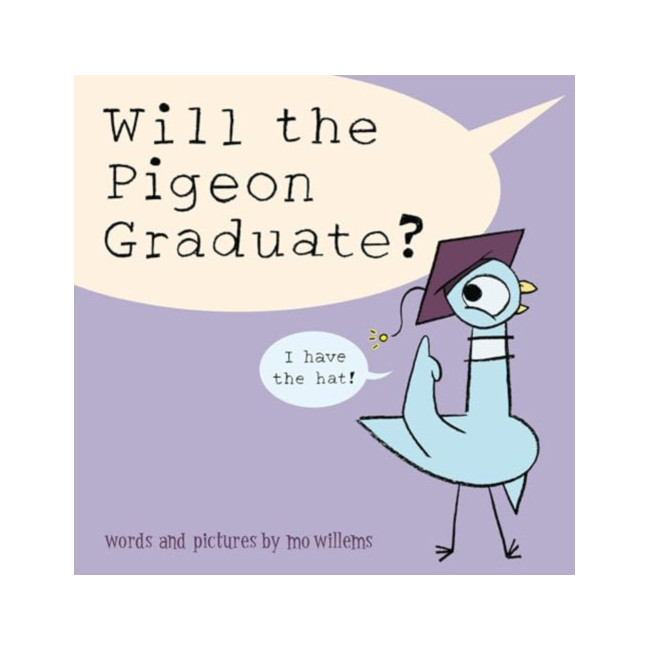 Will the Pigeon Graduate?