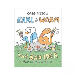 Earl & Worm #01: The Bad Idea and Other Stories