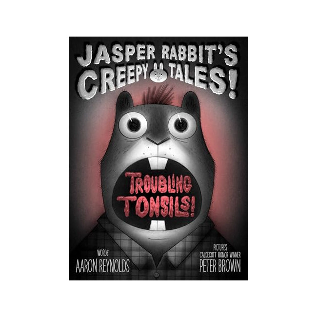 Jasper Rabbit's Creepy Tales! : Troubling Tonsils! Jasper Rabbit's Creepy Tales! : Troubling Tonsils!
