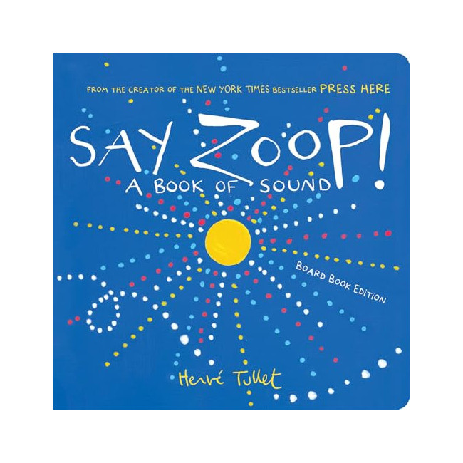 Say Zoop!: A Book of Sound 