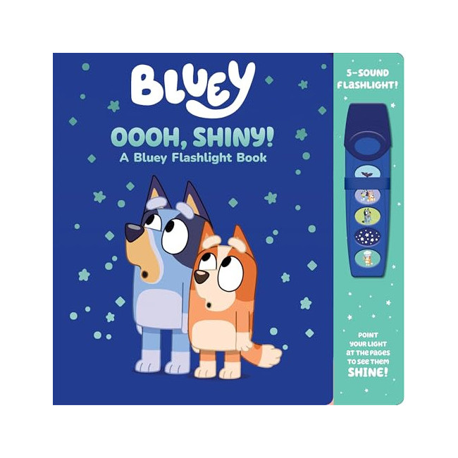 Bluey: Oooh, Shiny! A Bluey Flashlight Book Sound Book