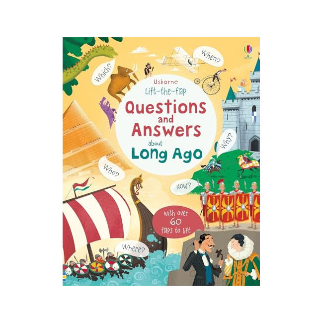 Usborne Lift-the-Flap Questions and Answers About Long Ago