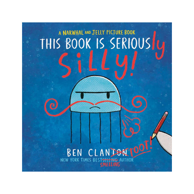 Narwhal and Jelly Picture Book #02 : This Book Is Seriously Silly!