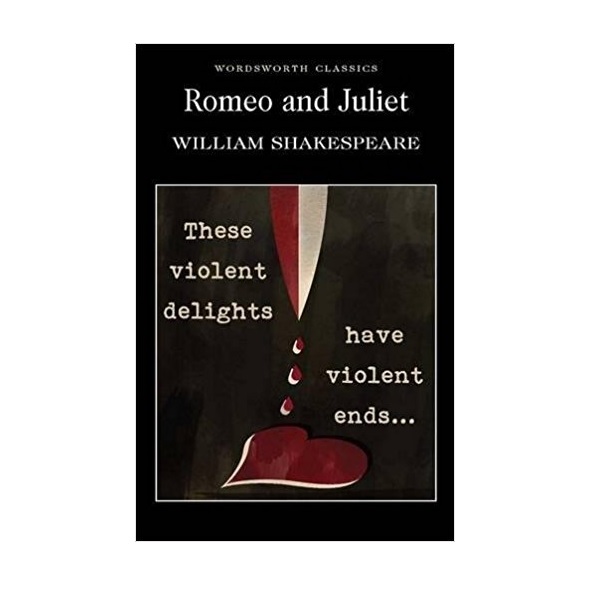 Wordsworth Classics: Romeo and Juliet