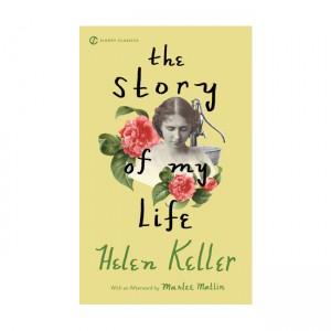 Signet Classics : HELEN KELLER : The Story of My Life