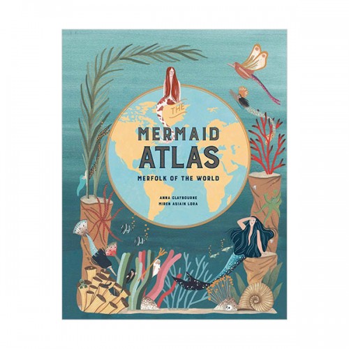  The Mermaid Atlas : Merfolk of the World (Hardcover, )