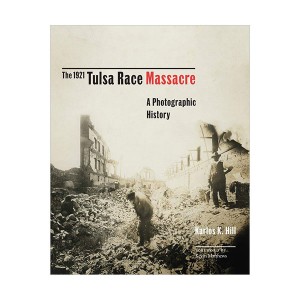 The 1921 Tulsa Race Massacre