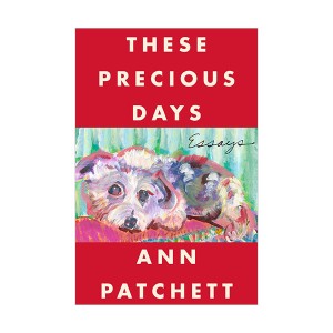 These Precious Days : Essays