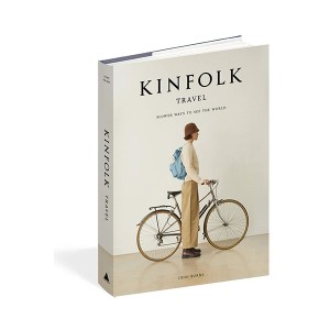 Kinfolk Travel : Slower Ways to See the World