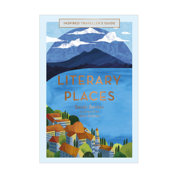 Literary Places : Inspired Traveller's Guides (Hardcover)
