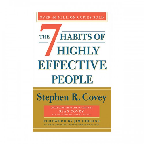The 7 Habits of Highly Effective People : 30th Anniversary Edition