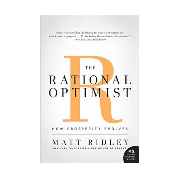 The Rational Optimist : How Prosperity Evolves[  õ]