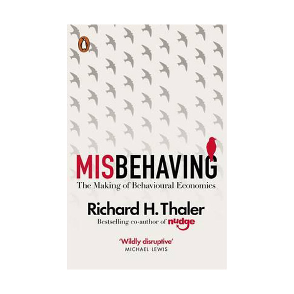 [2017 뺧л : ó Ż] Misbehaving : The Making of Behavioural Economics (Paperback, )