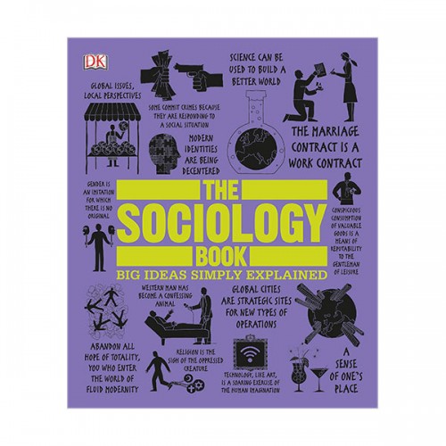 Big Ideas Simply Explained : The Sociology Book