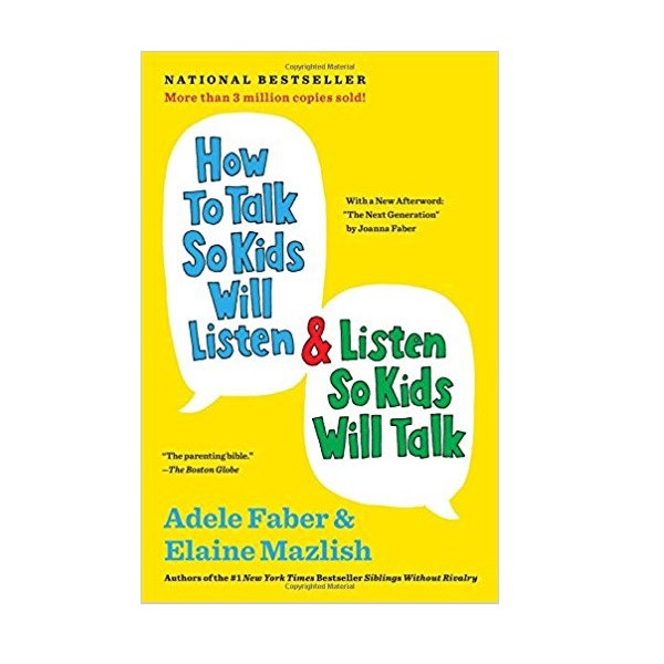 How to Talk So Kids Will Listen & Listen So Kids Will Talk