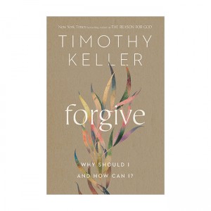 Forgive : Why Should I and How Can I?