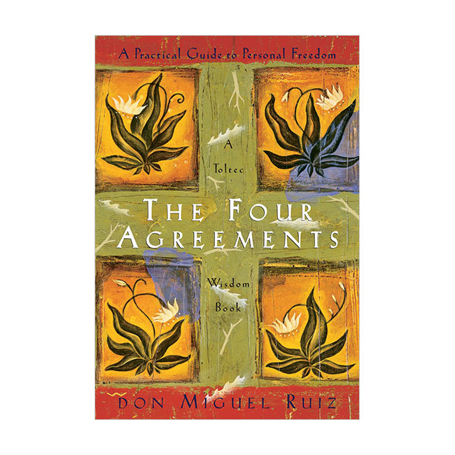 The Four Agreements: A Practical Guide to Personal Freedom