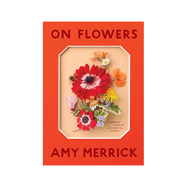 On Flowers : Lessons from an Accidental Florist (Hardback, ̱)