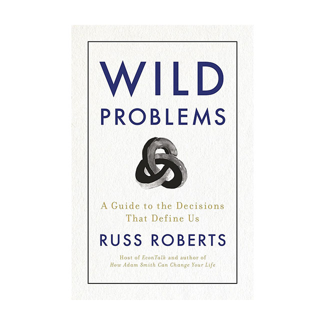 Wild Problems : A Guide to the Decisions That Define Us