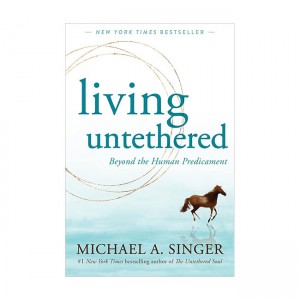 Living Untethered : Beyond the Human Predicament