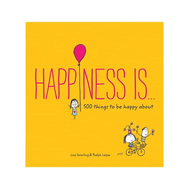 Happiness Is ... : 500 Things to Be Happy About - Happiness Is... (Paperback, ̱)