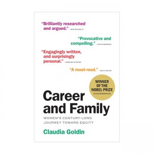 Career & Family : Women's Century-Long Journey Toward Equity