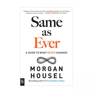 Same as Ever : A Guide to What Never Changes