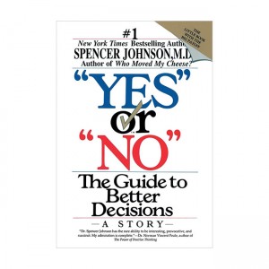 Yes or No : The Guide to Better Decisions