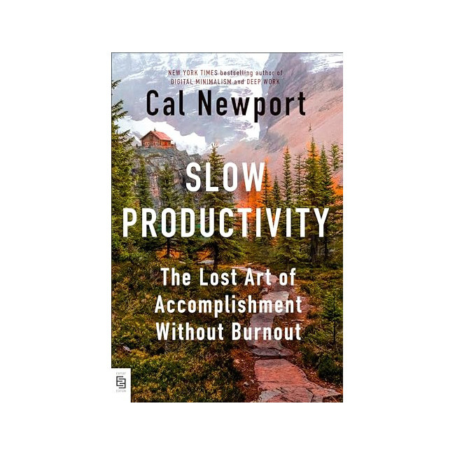 Slow Productivity : The Lost Art of Accomplishment Without Burnout (Paperback, 미국판)